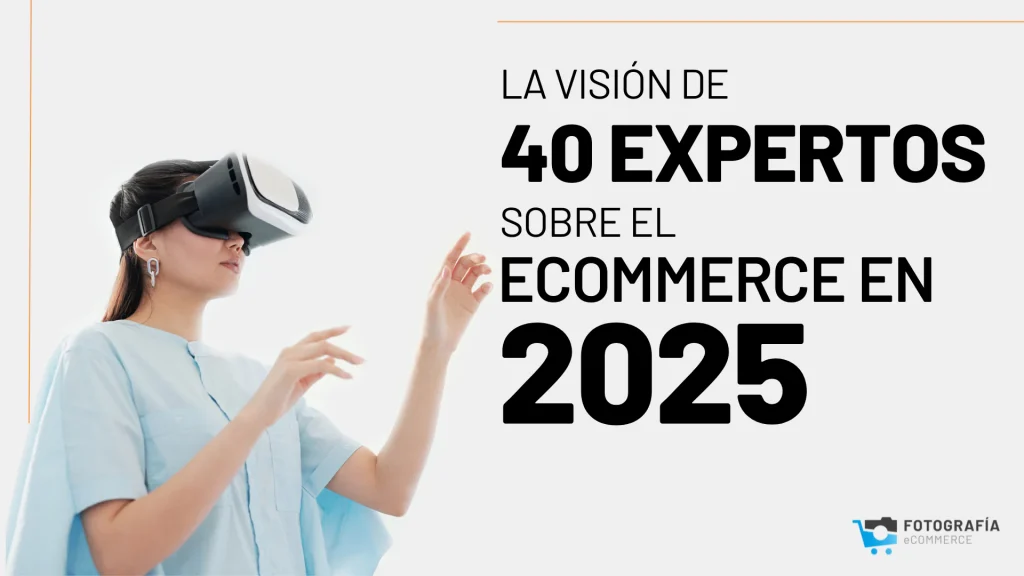 vision expertos eCommerce 2025 foto ecommerce.png